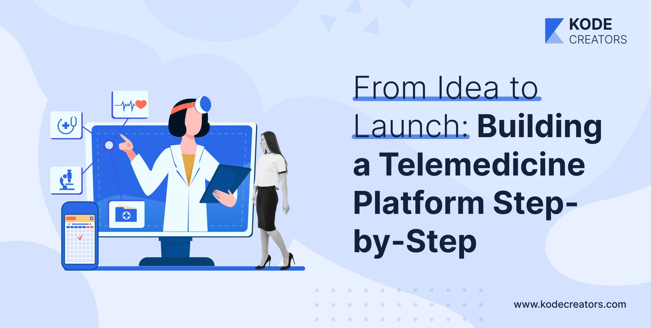 How to Build a Telemedicine Platform: Features, Timeline & More